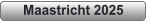 Maastricht 2025
